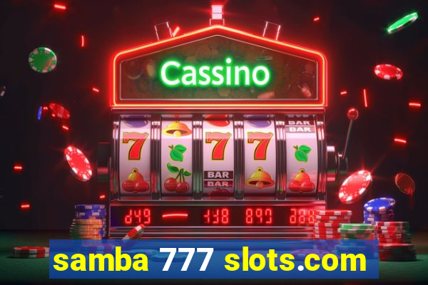 samba 777 slots.com